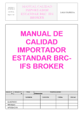MANUAL DE CALIDAD PARA IMPORTADORES/EXPORTADORES PARA ESTÁNDAR BRC/IFS BROKER